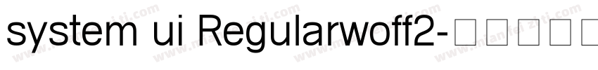 system ui Regularwoff2字体转换